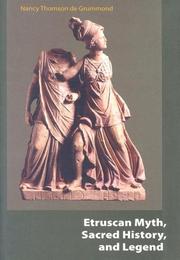 Thomson de Grummond, Nancy: Etruscan Myth, Sacred History, and Legend, Nancy Thomson de Grummond | Szépművészeti Múzeum és a Magyar Nemzeti Galéria könyvtára